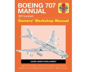 Charles Kennedy Boeing 707 Manual (Copertina rigida) Haynes Manuals