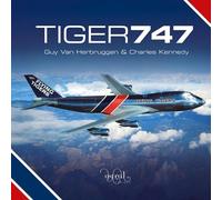 Charles Kennedy Guy Van Herbruggen Tiger 747 (Copertina rigida)