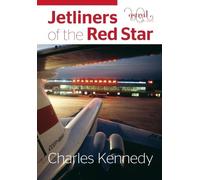 Charles Kennedy Jetliners of the Red Star (Copertina rigida)