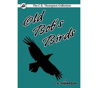 Charles Kenneth Thompson Old Bob's Birds (Tascabile)