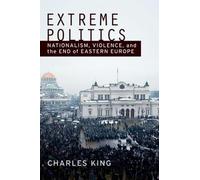 Charles King Extreme Politics (Copertina rigida)