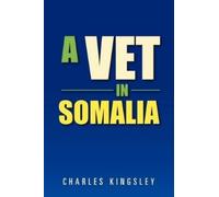 Charles Kingsley A Vet in Somalia (Tascabile)