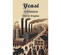Charles Kingsley YeastA Problem (Edition2024) (Tascabile)
