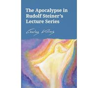 Charles Kovacs The Apocalypse in Rudolf Steiner's Lecture Series (Tascabile)