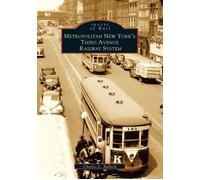 Charles L. Ballar Metropolitan New York's Third Avenue Railway Syste (Tascabile)
