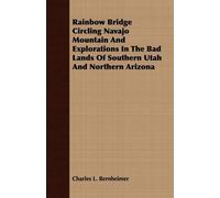 Charles L. Bern Rainbow Bridge Circling Navajo Mountain And Explorat (Tascabile)