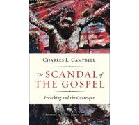 Charles L. Campbell The Scandal of the Gospel (Tascabile)