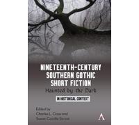 Charles L. Crow Nineteenth-Century Southern Gothic Short Fict (Copertina rigida)