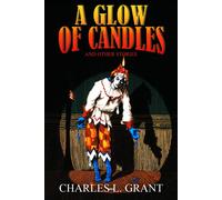 Charles L Grant A Glow of Candles and Other Stories (Tascabile)