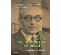 Charles L. Harper, Jr Kurt Gödel and the Foundations of Mathematics (Tascabile)