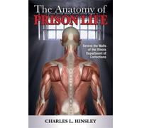 Charles L. Hinsley The Anatomy of Prison Life (Tascabile)