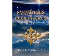 Charles, L. Moore JD STB Synthesis Remembered (Copertina rigida)