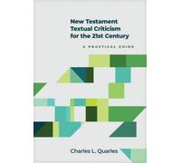 Charles L. Quar New Testament Textual Criticism for the 21st (Copertina rigida)