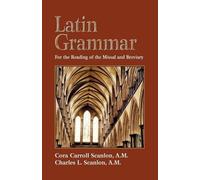 Charles L. Scanlon Cora Carroll Scanlon Latin Grammar (Tascabile)