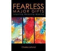 Charles LaFond Fearless Major Gifts (Tascabile)