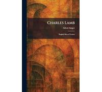 Charles Lamb: English Men of Letters