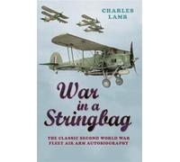 Charles Lamb War In A Stringbag (Tascabile) W&N Military