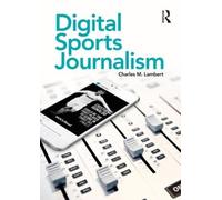 Charles Lambert Digital Sports Journalism (Tascabile)