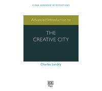 Charles Landry Advanced Introduction to the Creative City (Tascabile)