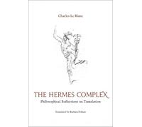 Charles Le Blanc The Hermes Complex (Copertina rigida)