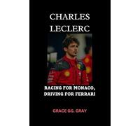 CHARLES LECLERC: “RACING FOR MONACO, DRIVING FOR FERRARI”