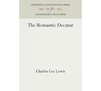 Charles Lee Lewis The Romantic Decatur (Copertina rigida) Anniversary Collection