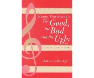 Charles Leinberger Ennio Morricone's The Good, the Bad and the Ugly (Tascabile)