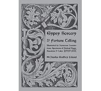 Charles Leland Gypsy Sorcery and Fortune Telling (Copertina rigida)