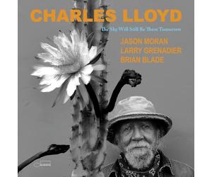 Charles Lloyd - The Sky Will Still Be There Tomorrow
