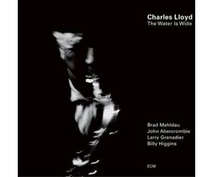 Charles Lloyd The Water Is Wide Album