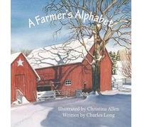 Charles Long A Farmer's Alphabet (Copertina rigida)
