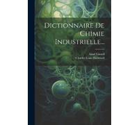 Charles Louis Barreswil Aimé Gir Dictionnaire De Chimie Industrielle (Tascabile)
