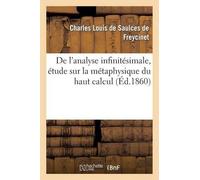 Charles Louis de De l'analyse infinitésimale, étude sur la métaphysi (Tascabile)