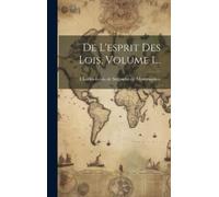 Charles-Louis de Secondat de Mon De L'esprit Des Lois, Volume (Copertina rigida)