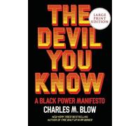 Charles M. Blow The Devil You Know: A Black Power Manifesto [Large P (Tascabile)