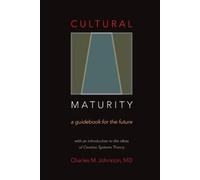 Charles M Johnston Cultural Maturity (Tascabile)