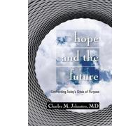 Charles M Johnston Hope and the Future (Tascabile)