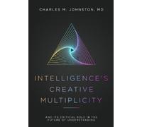 Charles M Johnston Intelligence's Creative Multiplicity (Tascabile)