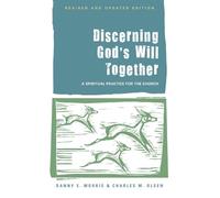 Charles M. Olsen Danny E. Morris Discerning God's Will Together (Tascabile)