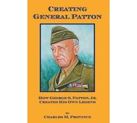 Charles M Province Creating General Patton (Tascabile)
