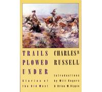 Charles M. Russell Trails Plowed Under (Tascabile)