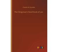 Charles M Scanlan The Clergyman's Hand-book of Law (Tascabile)