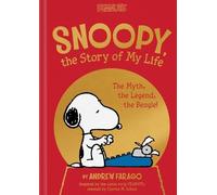Charles M Schulz Andrew Farago Snoopy, the Story of My Life (Copertina rigida)