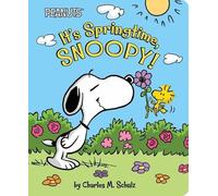 Charles M Schulz It's Springtime, Snoopy (Libro di cartone) Peanuts