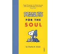 Charles M. Schulz Peanuts for the Soul (Copertina rigida)