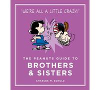 Charles M. Schulz The Peanuts Guide to Brothers and Sisters (Copertina rigida)