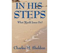 Charles M Sheldon In His Steps (Tascabile)