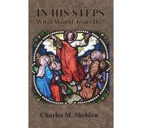 Charles M Sheldon In His Steps (Tascabile)