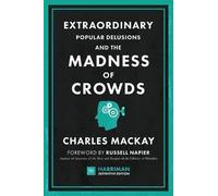 Charles Mackay Extraordinary Popular Delusions and the Madnes (Copertina rigida)