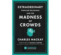 Charles Mackay Extraordinary Popular Delusions and the Madnes (Copertina rigida)